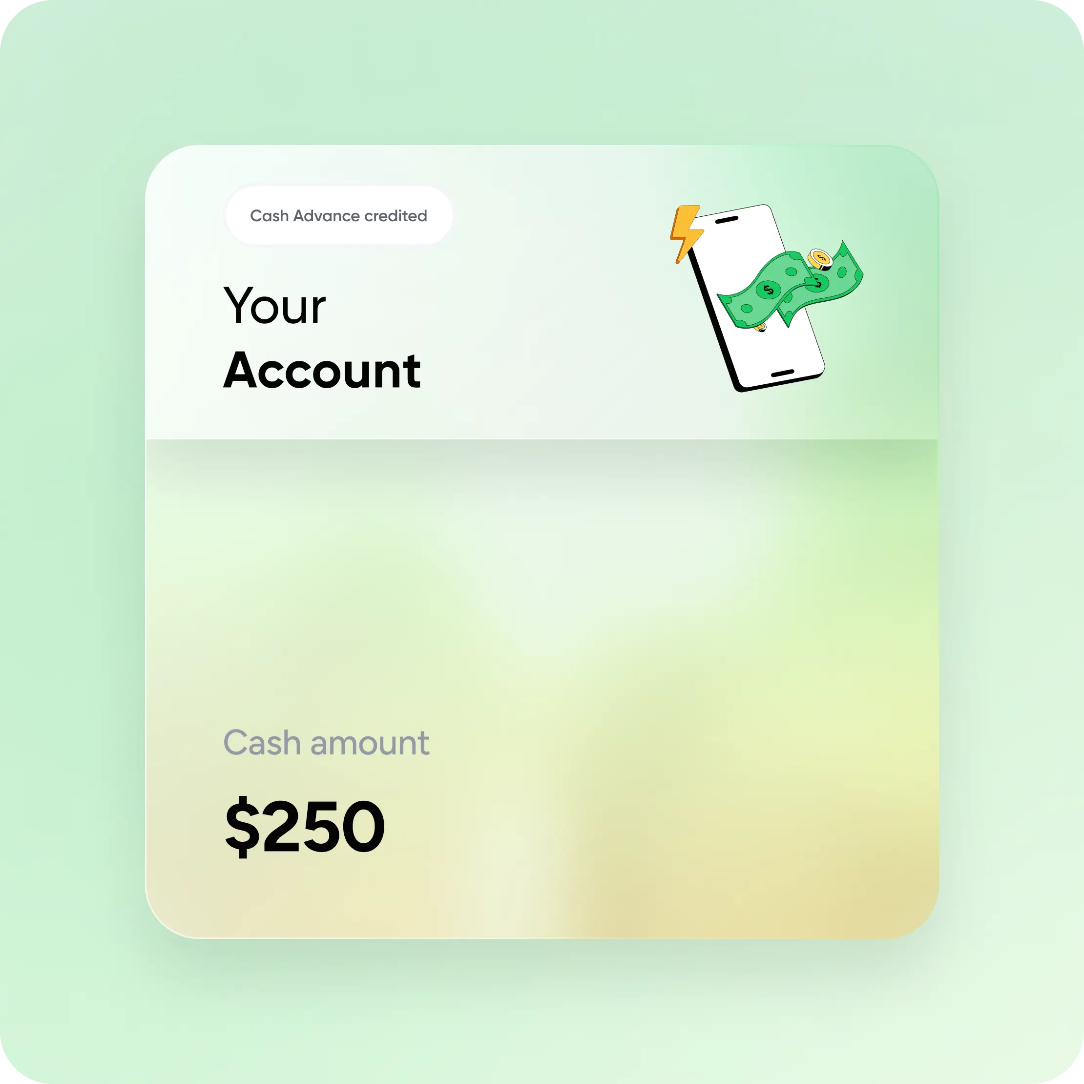 A phone showing a cash advance of $250 being credited to an account.